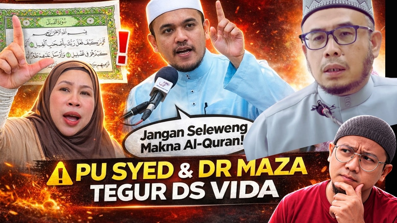 DrMaza Marah Betul! Guna SurahAl-Fil dengan Maksud Salah?! PU Syed Juga Tegur Salah Baca Quran