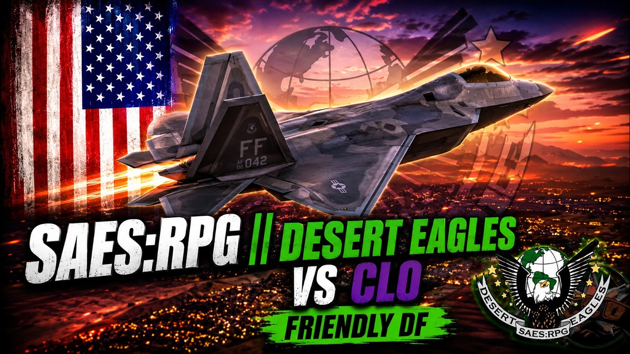 SAES RPG || Desert Eagles vs CLO Friendly DF
