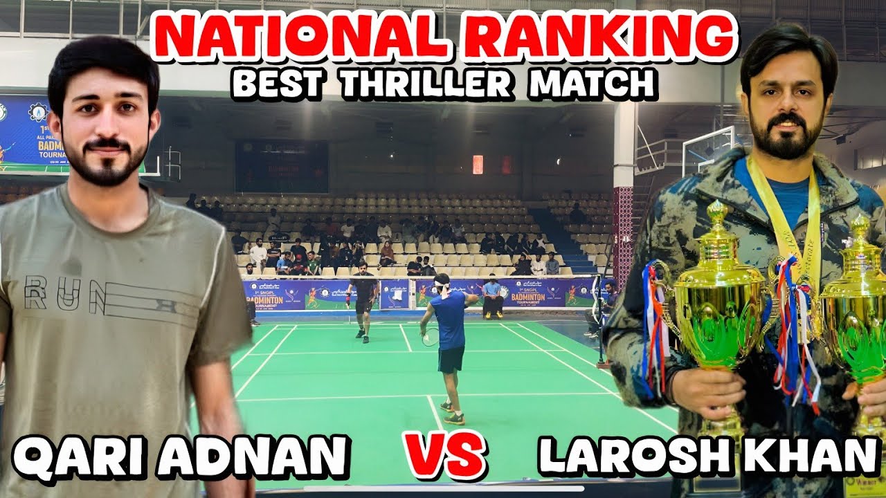 Larosh khan vs Qari Adnan - National Ranking Badminton championship pakistan