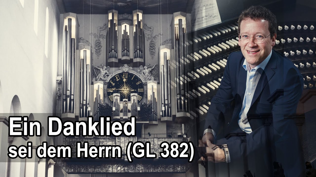 Ein Danklied sei dem Herrn GL 382