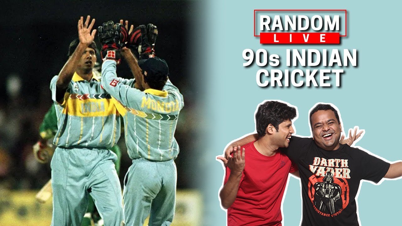 Random Live 4 - 90s Indian cricket