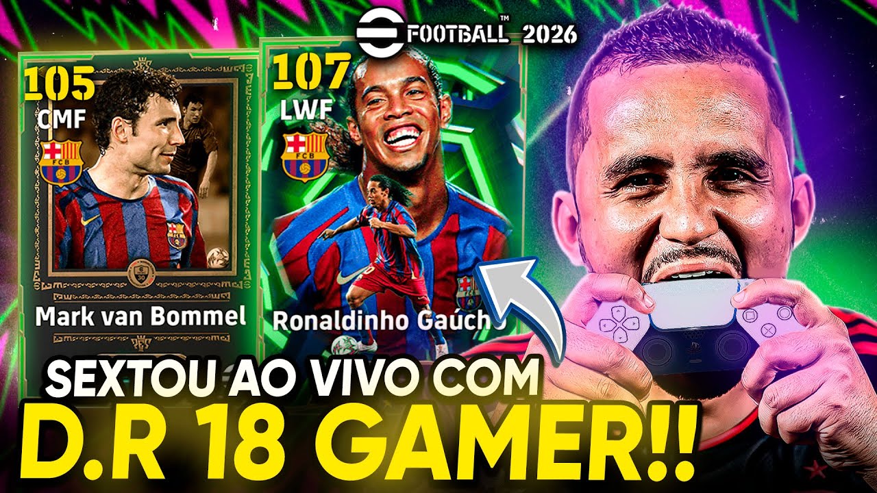 🎮⚡ AO VIVO: EFOOTBALL 2026 &ndash; SEXTA &Eacute; DIA DE RESENHA E MUITO JOGO! 🔥