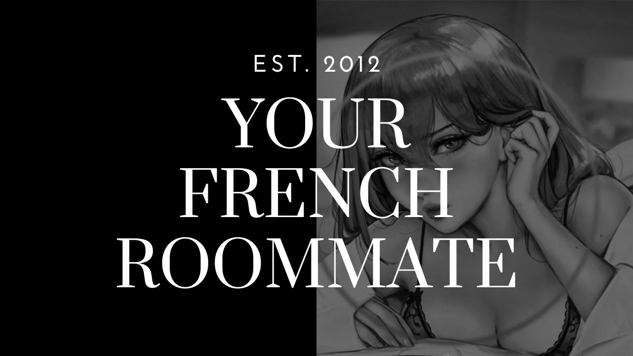 [F4M] Your French Roommate Flirts With You [Accent][Cuisine][Flirting][Kissing]