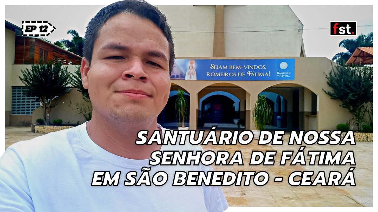 Tour Pelo Santuário de Nossa Senhora de Fátima em São Benedito - Ceará | EP 12 • Vlog FST