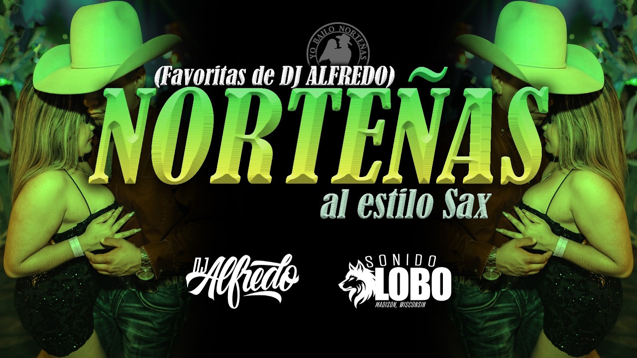 Favoritas Dj Alfredo NORTENAS AL ESTILO SAX (FEBRERO 2026)