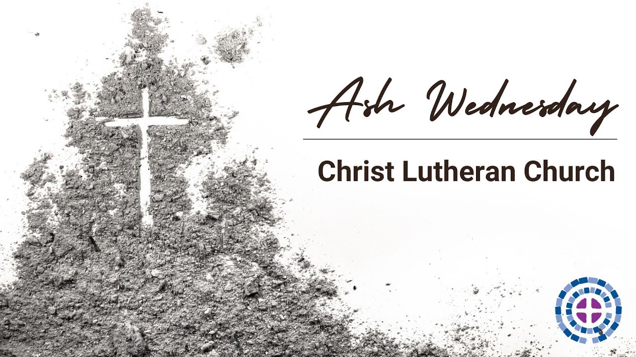 February 18, 2026:  Ash Wednesday Worship