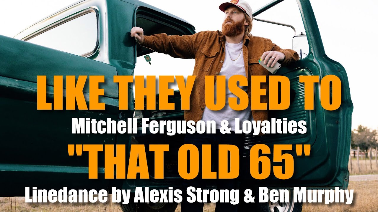 THAT OLD 65 - Improver Linedance / Like They Used To - Mitchell Ferguson & Loyalties