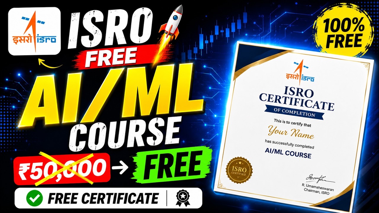 🔥 ISRO FREE AI/ML Course 2026 | Free Certificate + Complete Guide