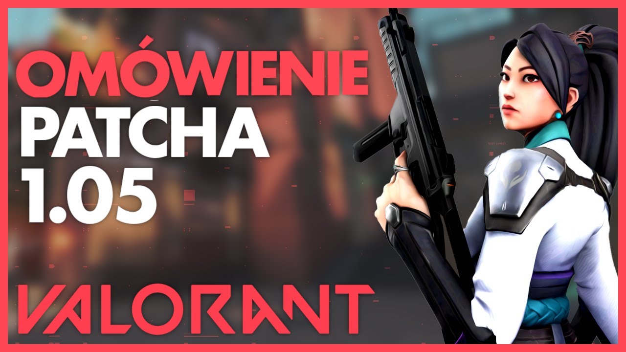 AGENT KILLJOY, RESET RANG, TRYB DEATHMATCH ORAZ NERFY RAZE! - VALORANT PATCH 1.05 | Omówienie Zmian