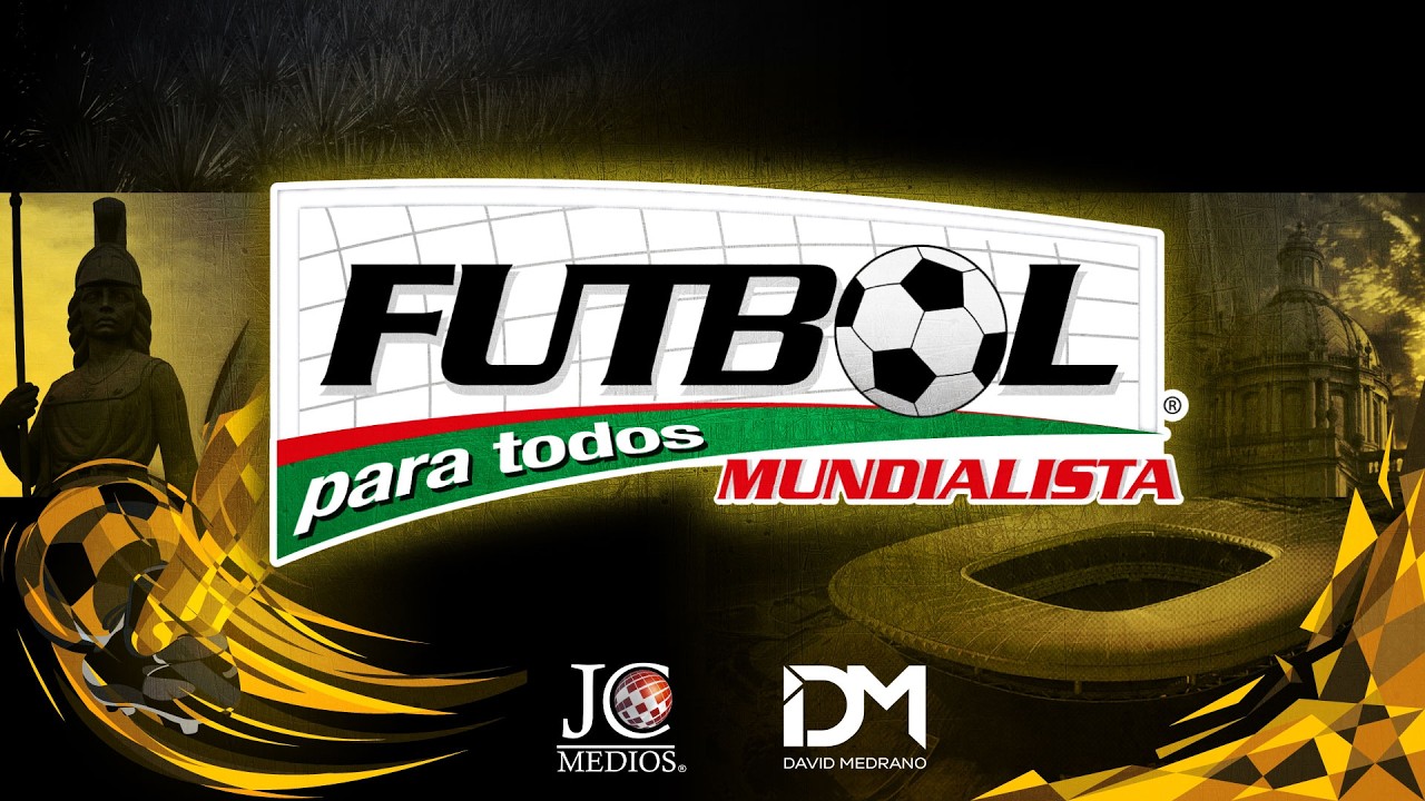 FUTBOL PARA TODOS MUNDIALISTA I 10 de Febrero del 2026