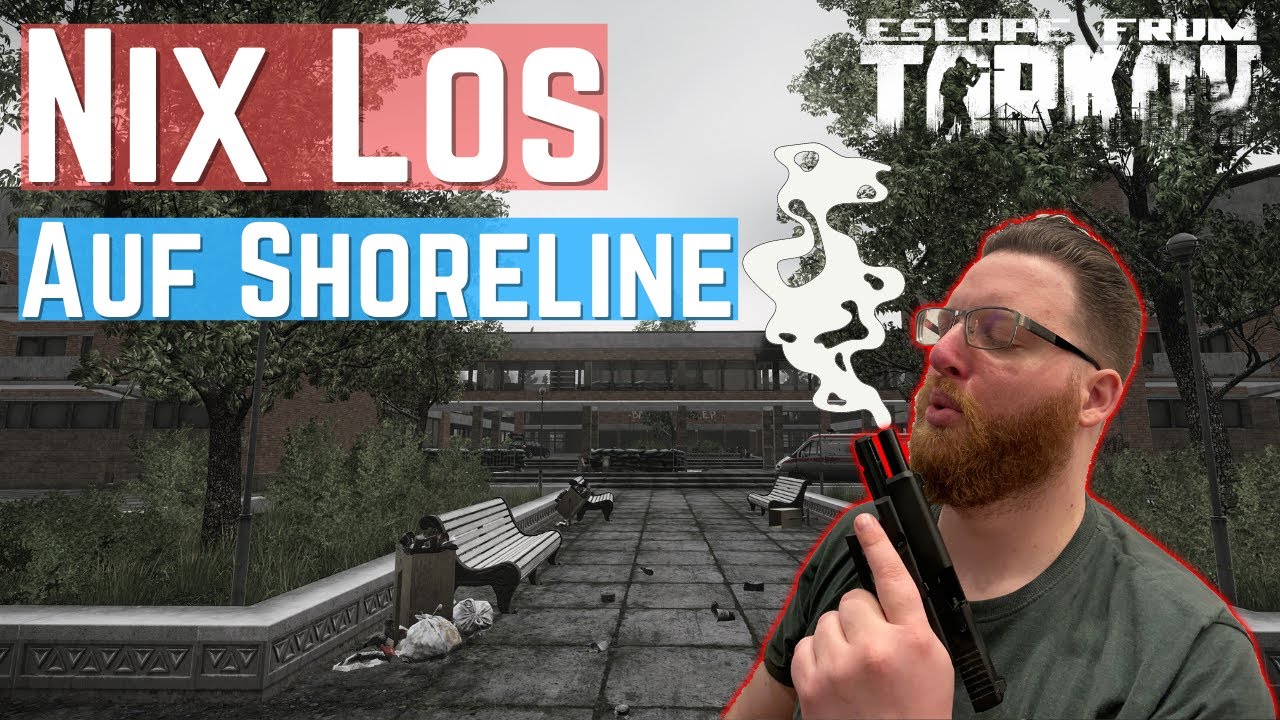 Nichts los auf Shoreline - ESCAPE FROM TARKOV Gameplay Deutsch