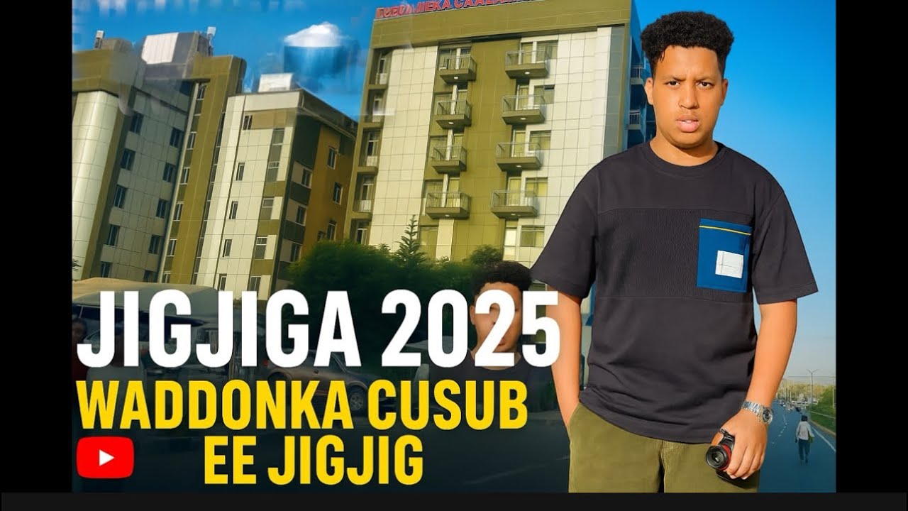 JIGJIGA 2025 WADOONKA CUSUB EE JIGJIGA #subscribe 