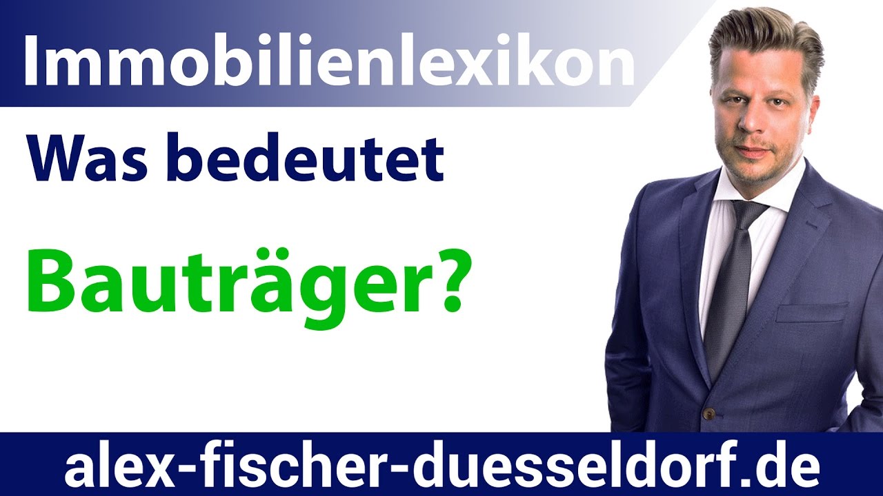 Was bedeutet Bauträger? Einfach erklärt (Immobilien Definitionen)