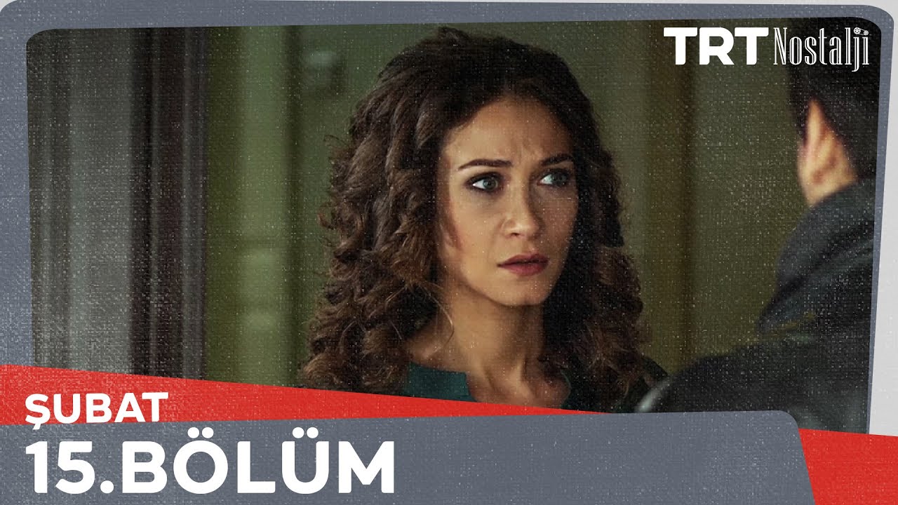 Şubat 15.B&ouml;l&uuml;m @NostaljiTRT