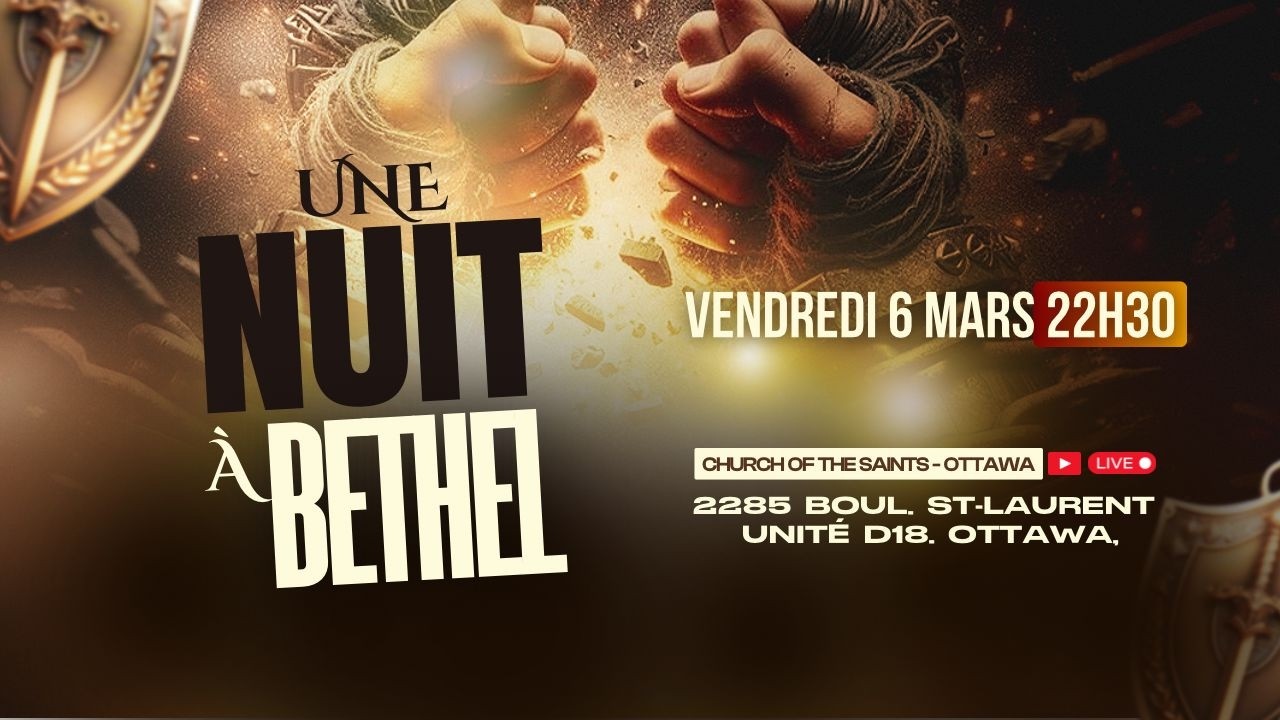 UNE NUIT A BÉTHEL |  VEILLÉE DE  PRIÈRE
