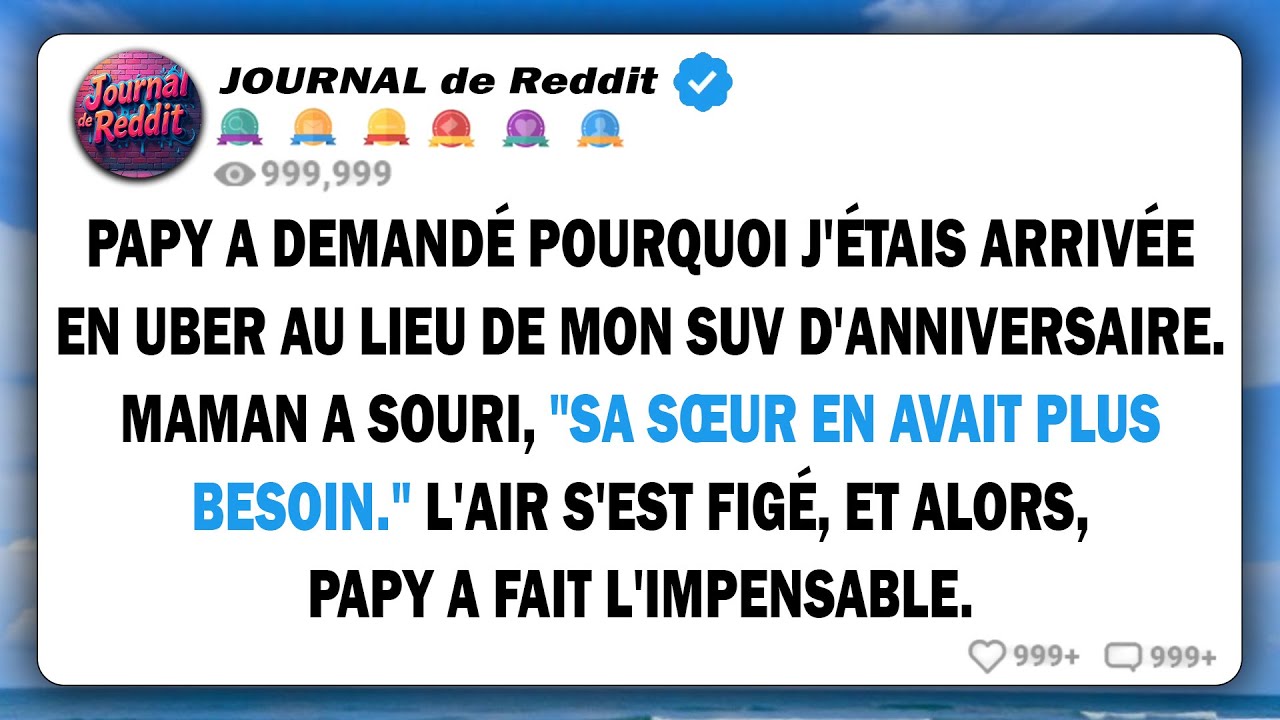 Papi a demandé pourquoi j'étais venue en Uber au lieu de mon SUV d'anniversaire. Maman a souri...