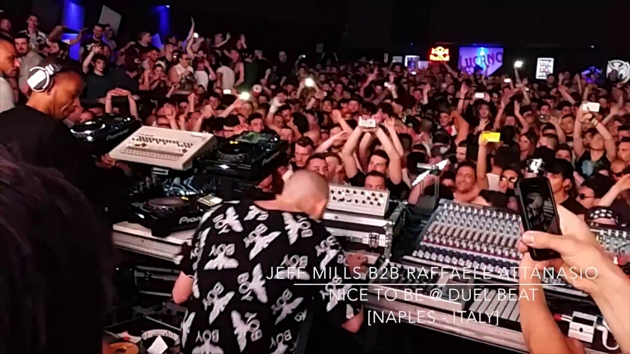Jeff Mills B2B Raffaele Attanasio -Nice to Be  - DUEL BEAT Naples