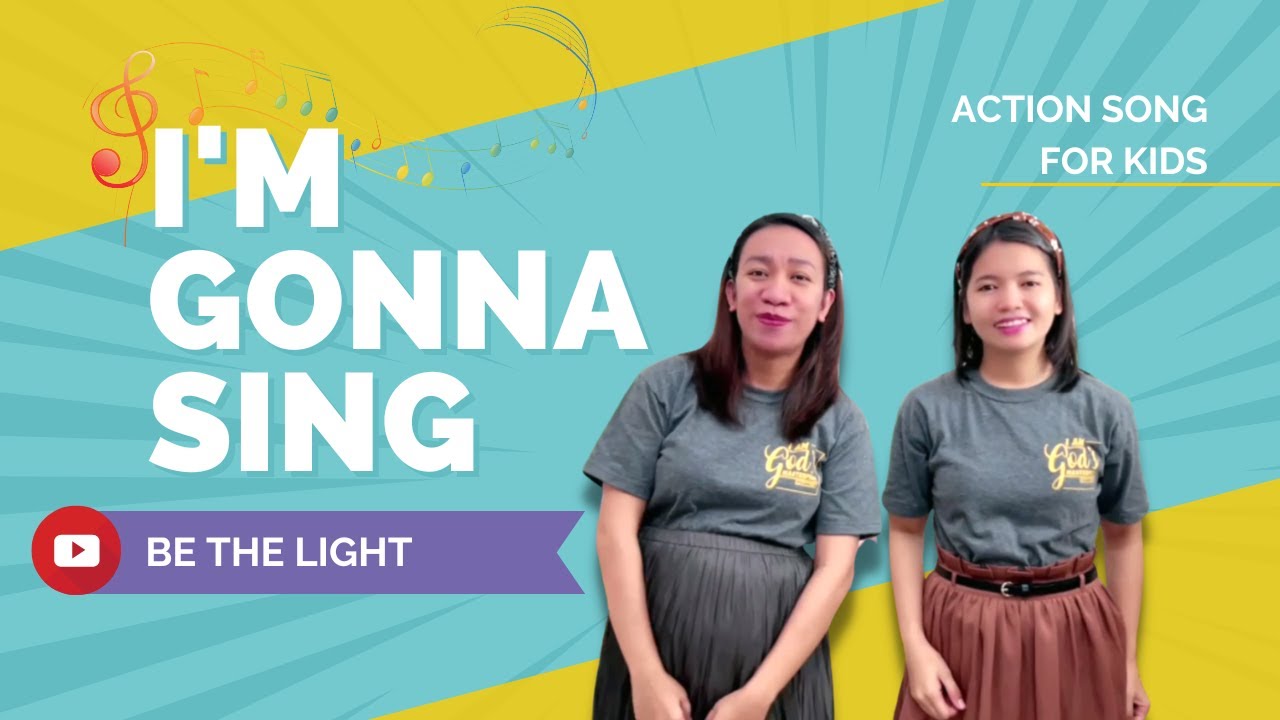 I'm Gonna Sing, I'm Gonna Snap - Action Song - be the Light