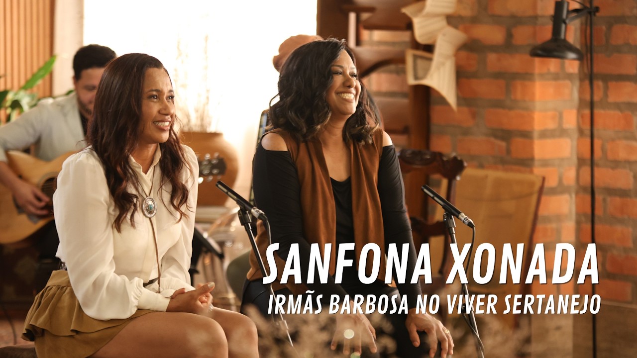 Sanfona Xonada - Irm&atilde;s Barbosa no Viver Sertanejo