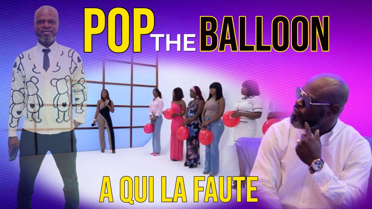 POP THE BALLOON EN RDC NOS PARENTS LES IRRESPONSABLE