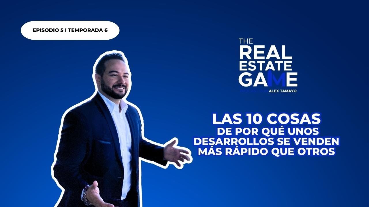 LAS 10 COSAS DE POR QUÉ UNOS DESARROLLOS SE VENDEN MÁS RÁPIDO QUE OTROS