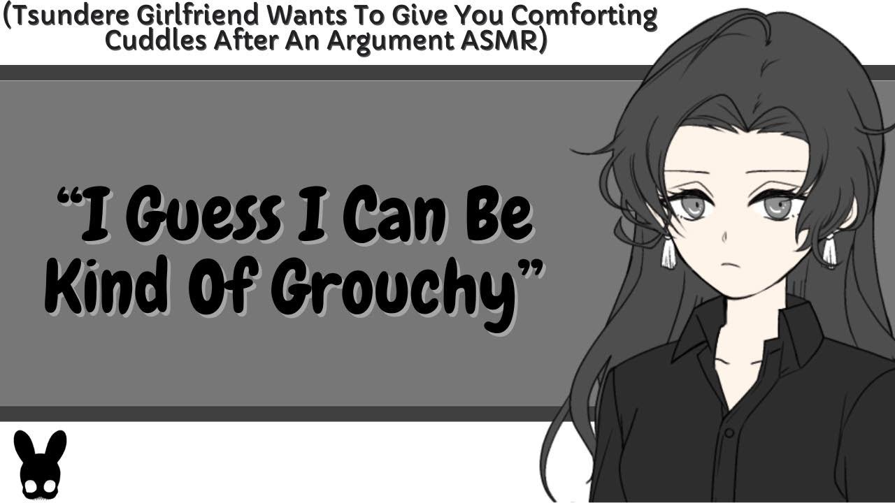 I Guess I Can Be Kind Of Grouchy (Tsundere Girlfriend ASMR)