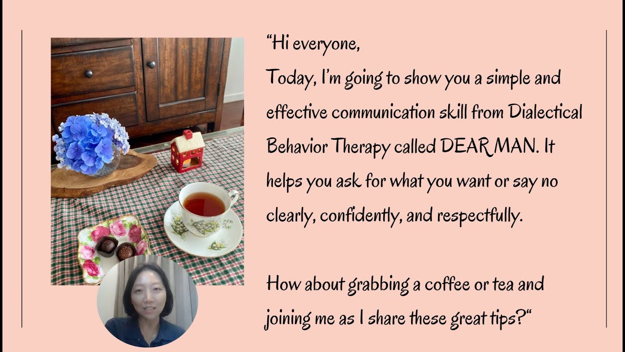 Mindful Steps: 6. How to Communicate Assertively (DBT- DEARMAN skill)