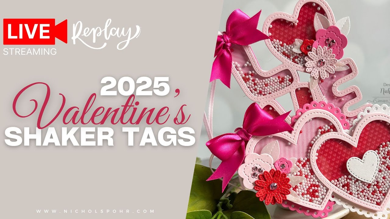 Transforming Die Cuts into AMAZING Shaker Tags for Valentine's Day! (Friday Live)