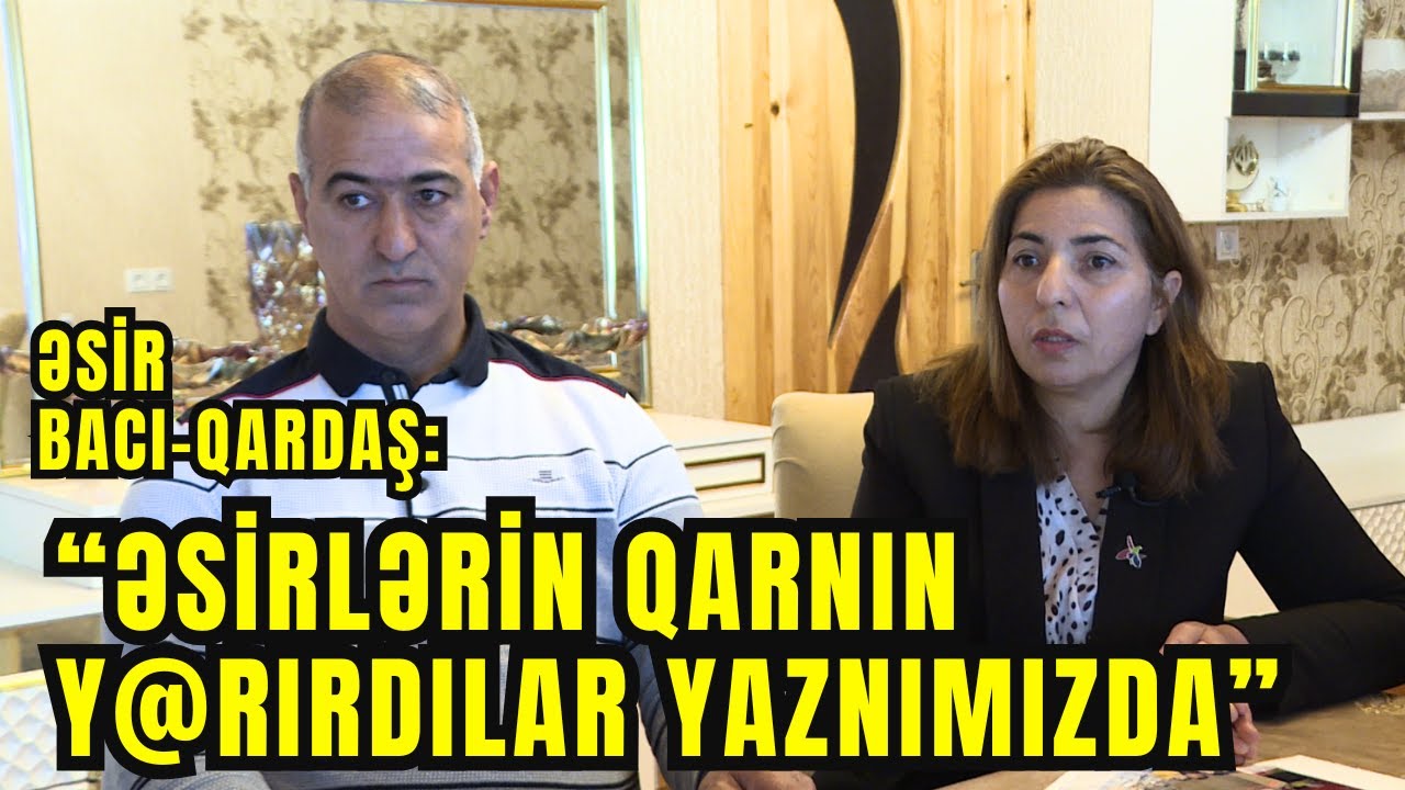 Kəlbəcərdə TUNEL hadisələri zamanı əsir düşən bacı-qardaşın  Əsirlik Həyatı | Rəhman Məlikli