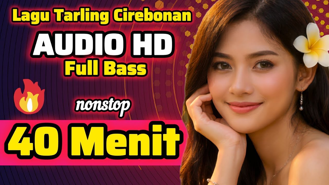 40 Minutes Nonstop Collection of Cirebon Tarling Songs 🎶 Awesome Full Bass HD Audio!