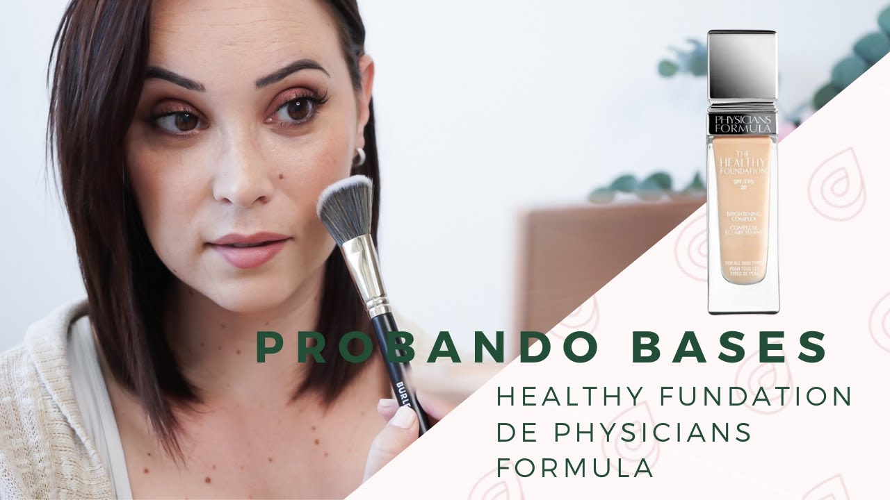 💄Probando bases💄. Healthy fundation de Physicians Formula. ¿Me gustará?🤔