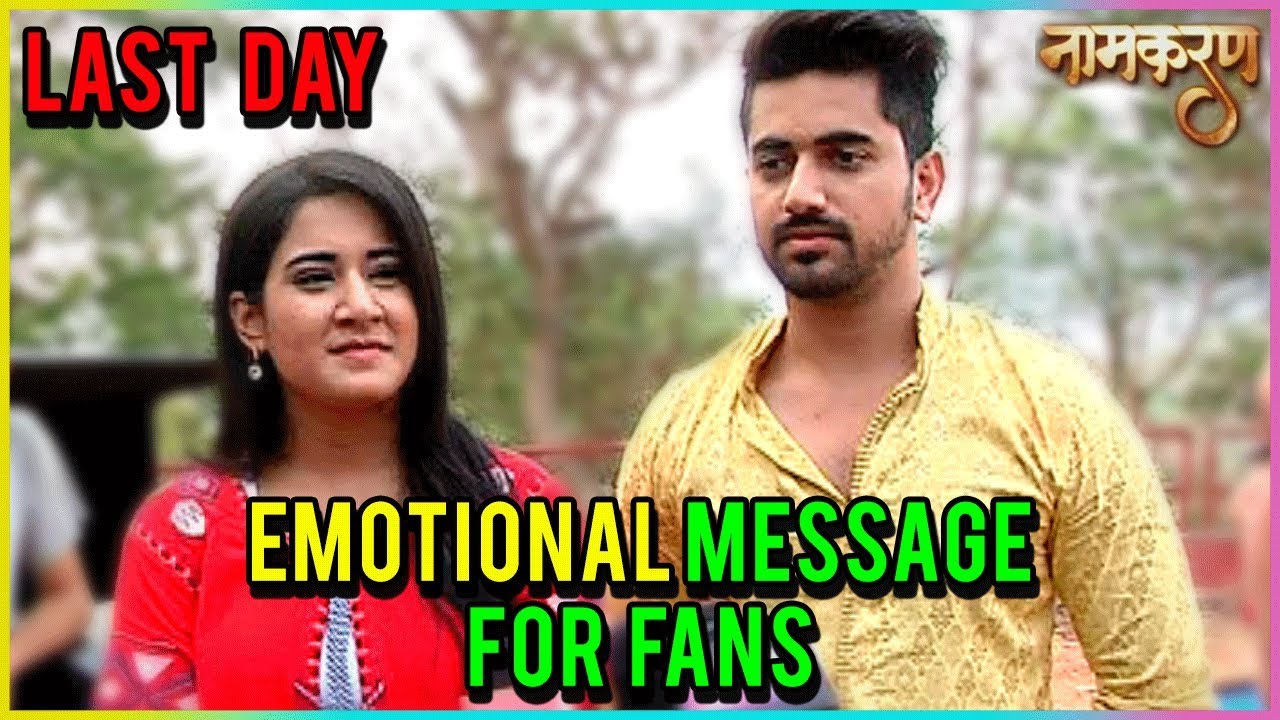 Zain Imam aka Neil And Aditi Rathod aka Avni EMOTIONAL MESSAGE For Fans | Naamkaran LAST DAY Shoot