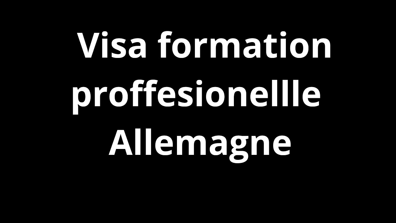 Procédure complète et détaillée pour l'obtention d'un visa de formation professionnelle, de A à Z.