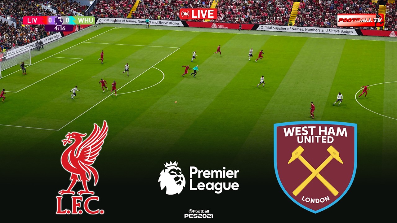 🔴LIVE : Liverpool vs West Ham - Premier League 2025/26 | Pes 21 Gameplay Simulation