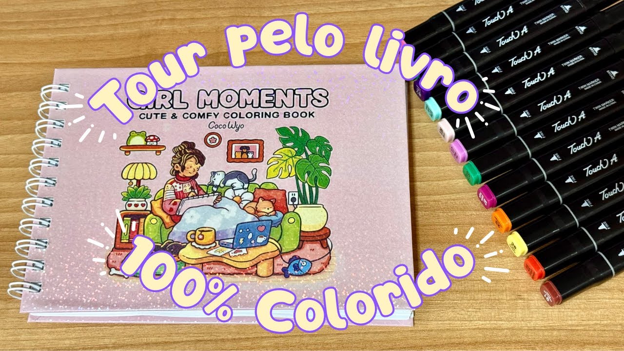 Tour pelo livro Girl Moments | Pintado 100% com marcadores TOUCH