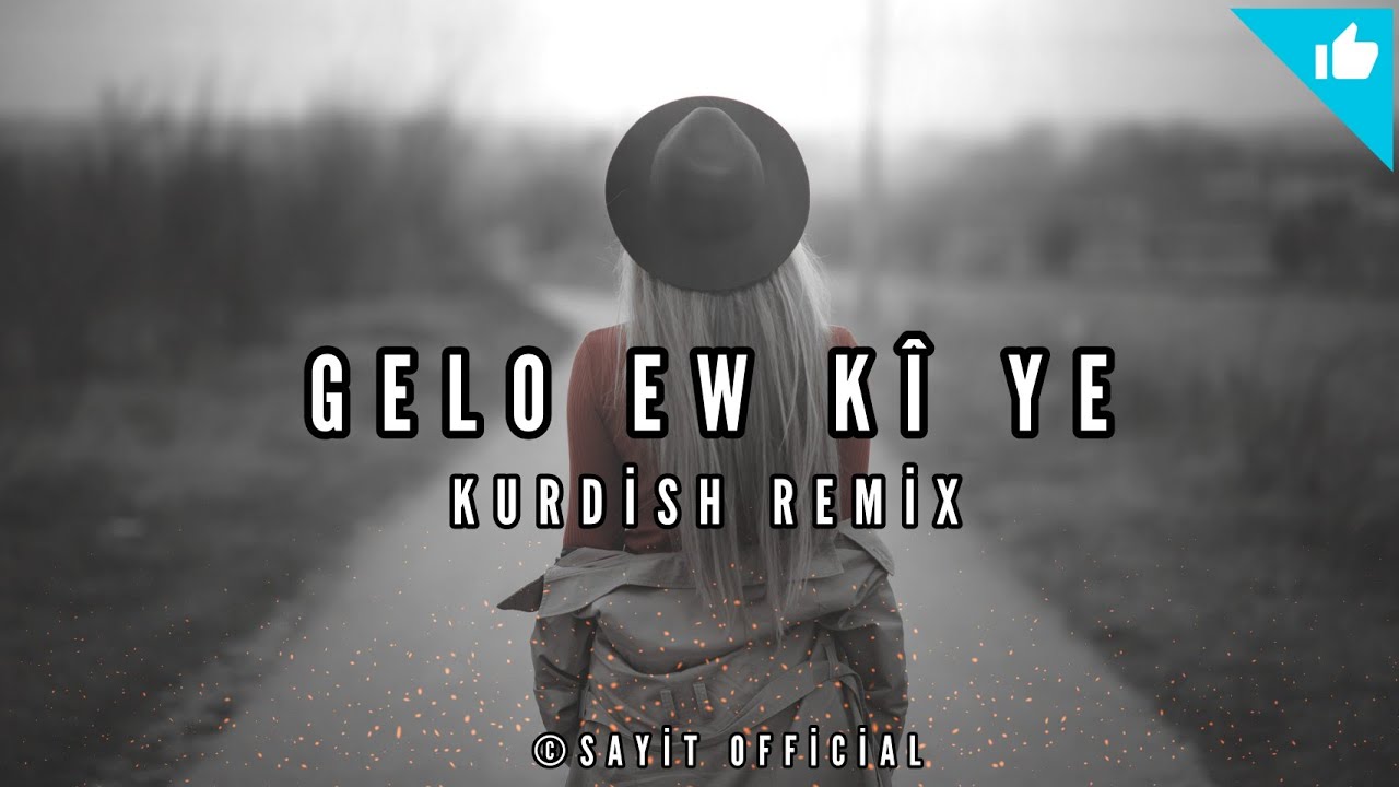 Halit Bilgi&ccedil; [ GELO EW K&Icirc; YE ] Kurdish Remix - Sayit Official
