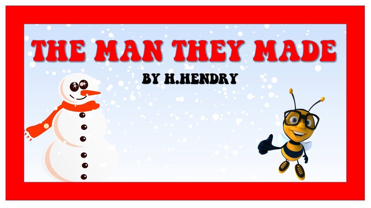 #Kids English Christmas Poems - THE MAN THEY MADE BY H.HENDRY #KidzBee