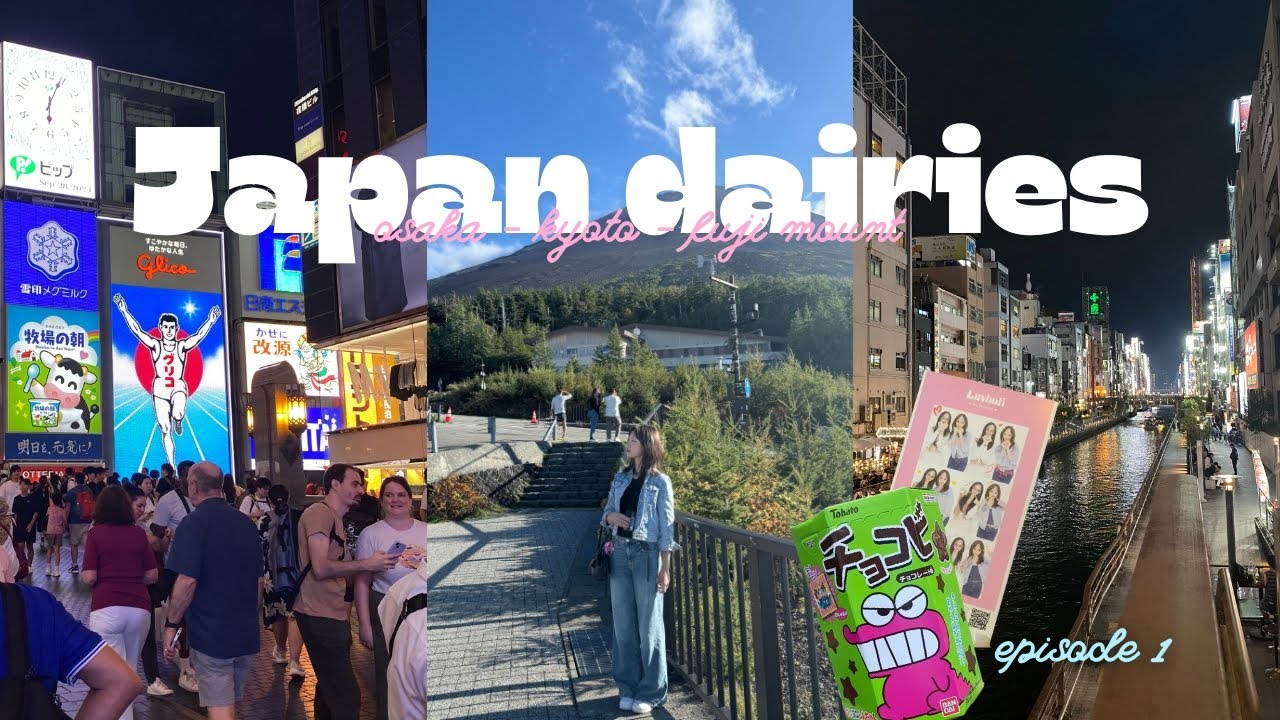 japan dairies 🎏 | ep 1 | 3 ngày đầu của tui tại osaka, kyoto và đi núi phú sĩ 🗻