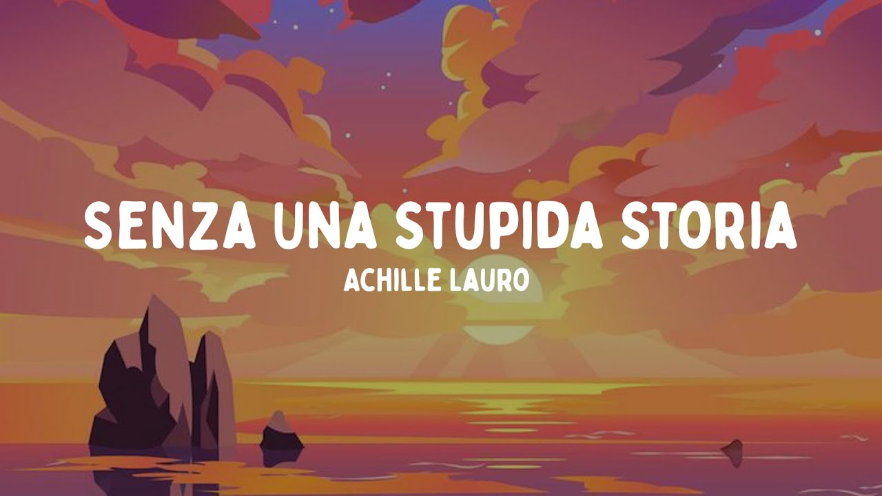 Achille Lauro - Senza Una Stupida Storia (Testo/Lyrics)