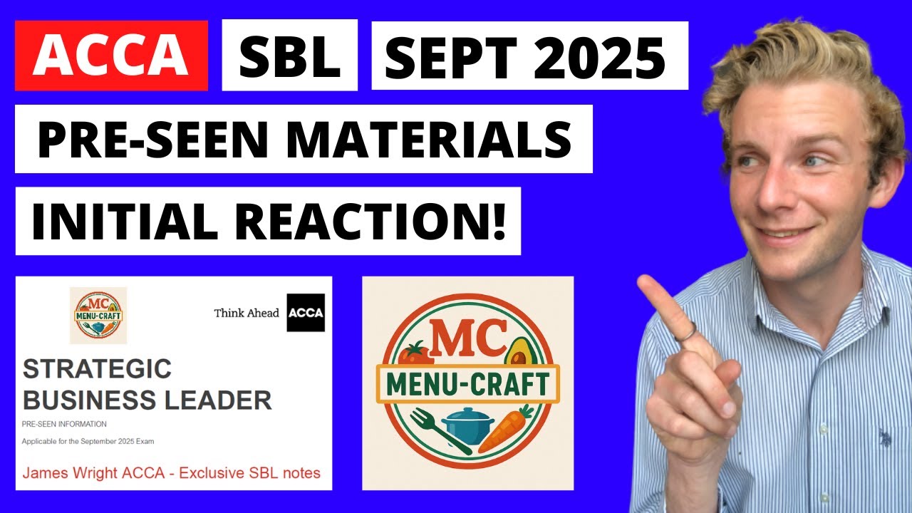 ACCA SBL September 2025 Pre-seen Materials (Menu-Craft) Initial Reaction! | How to pass ACCA SBL |