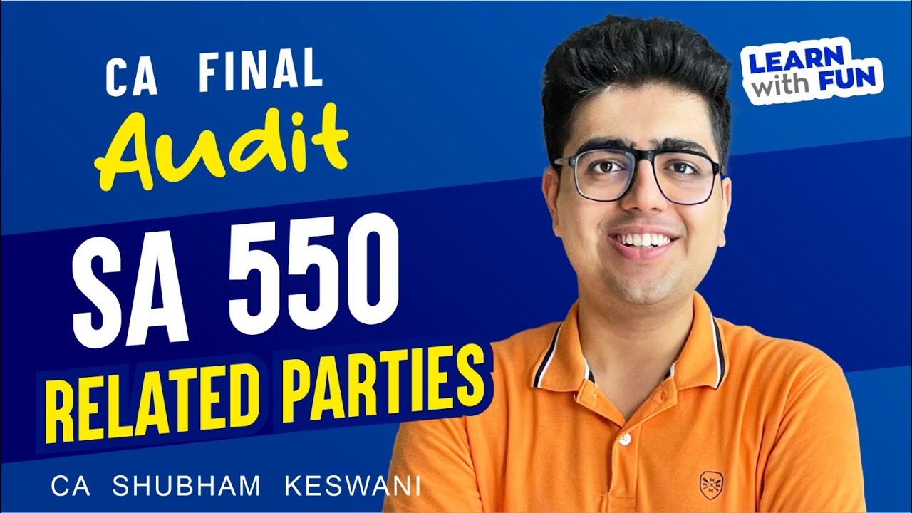 SA 550 Revision | CA Final Audit | CA Shubham Keswani (AIR 8)