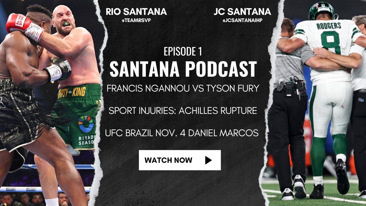 Fury vs Ngannou Reaction, Achilles Injury in NFL, UFC Brazil Daniel Marcos - Santana Podcast EP. 1