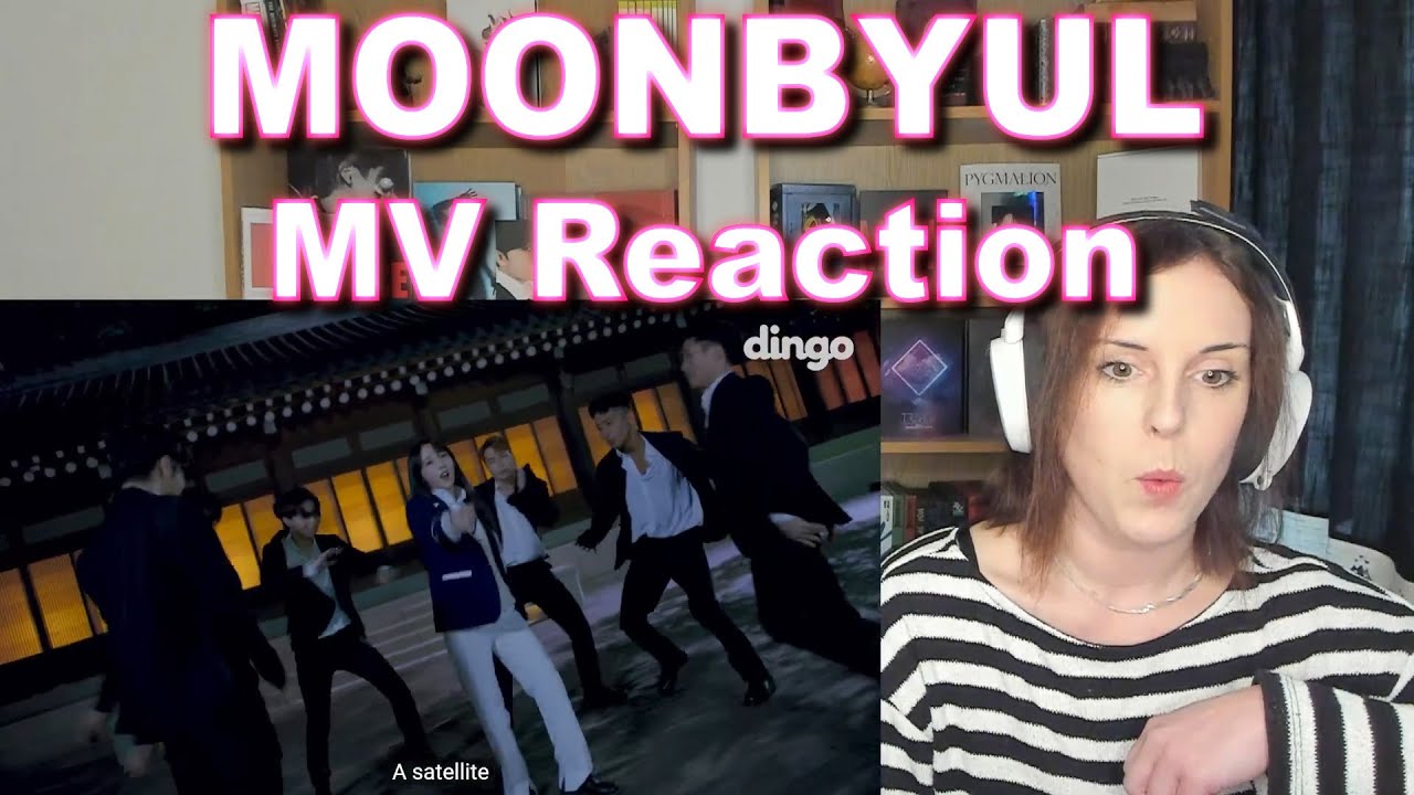 Moonbyul MVs Reaction PT. 2 [Shutdown, Absence & LUNATIC]