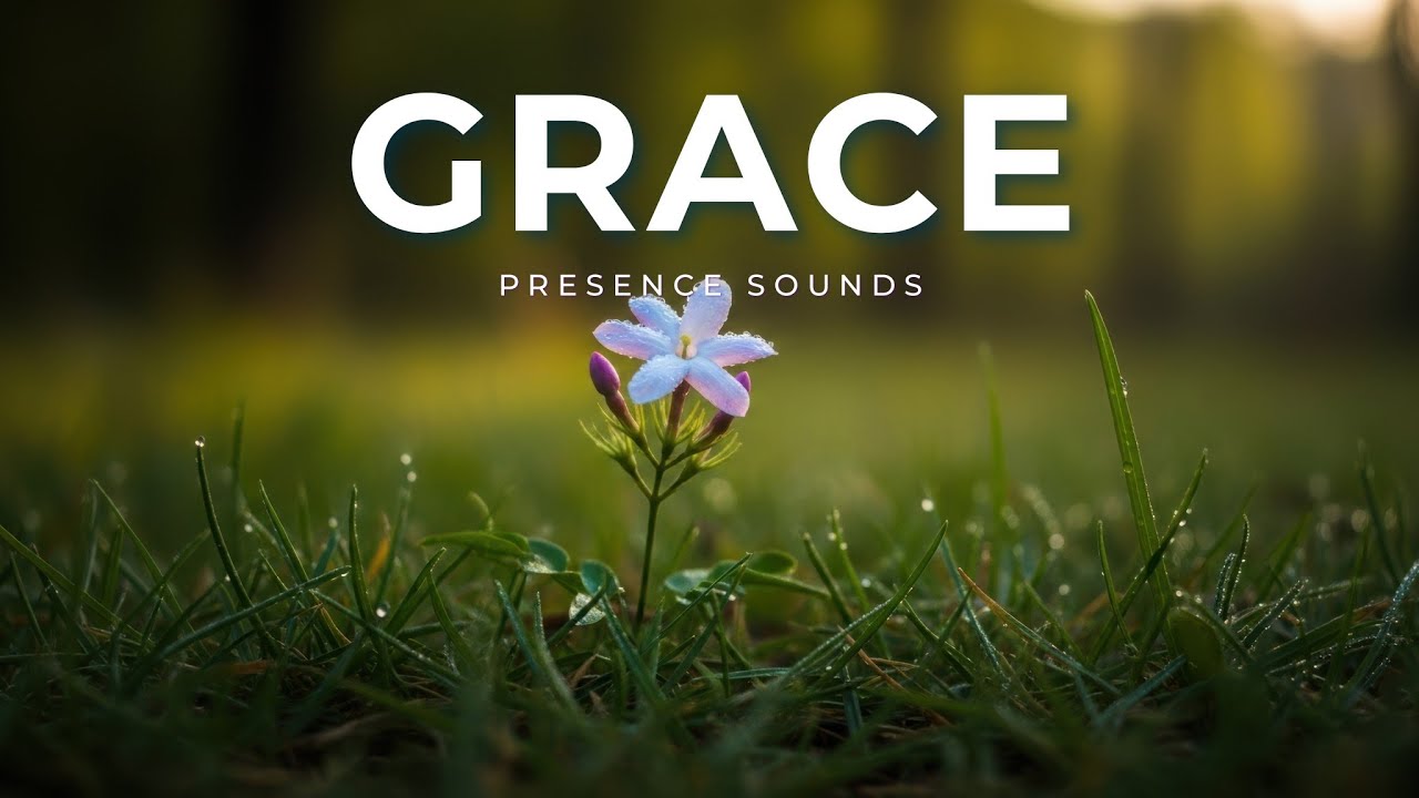 Grace – Calm Worship Music for Study and Concentration – Presence Sounds