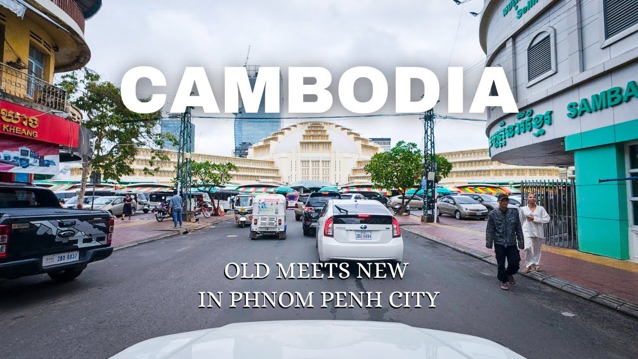Phnom Penh: Where New Development Meets the Old City | Sunday Drive from Olympia to Central Market​