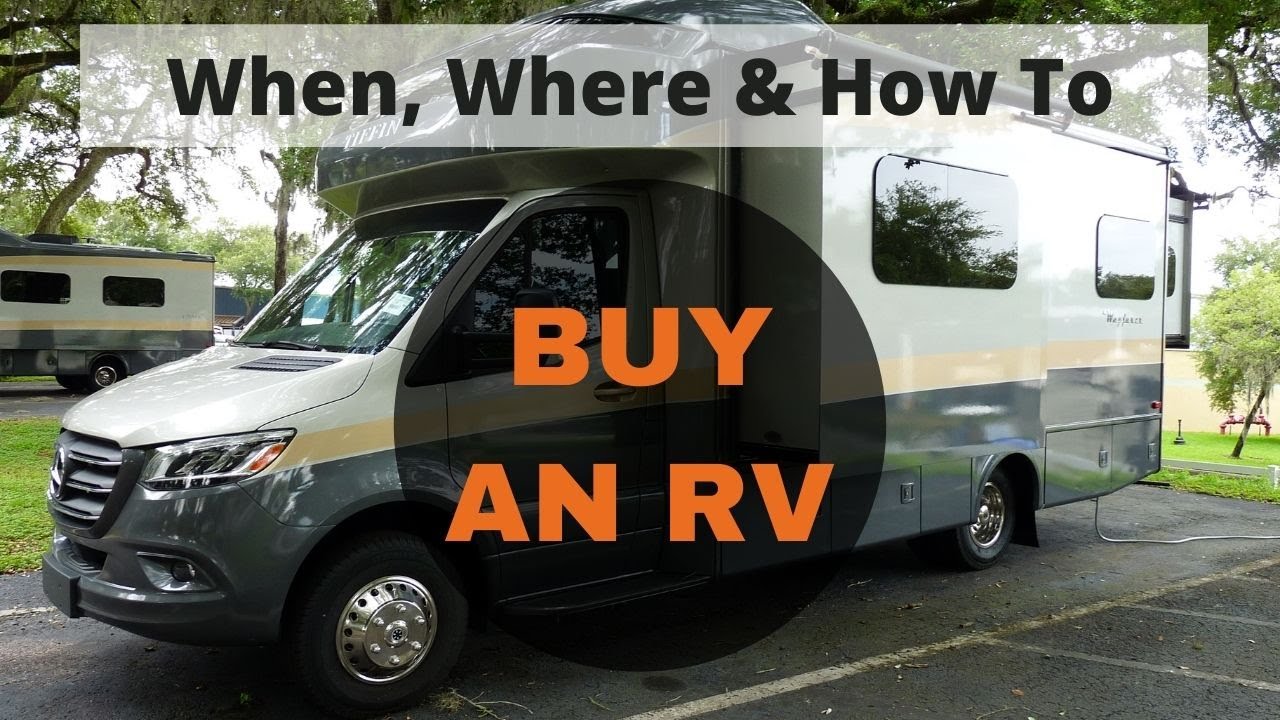 When, Where & How To Buy RVs