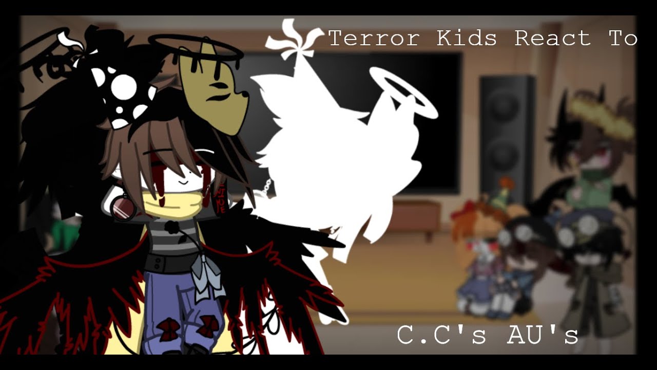 Terror Kids React to C.C's AU's (Bad Apple) Original