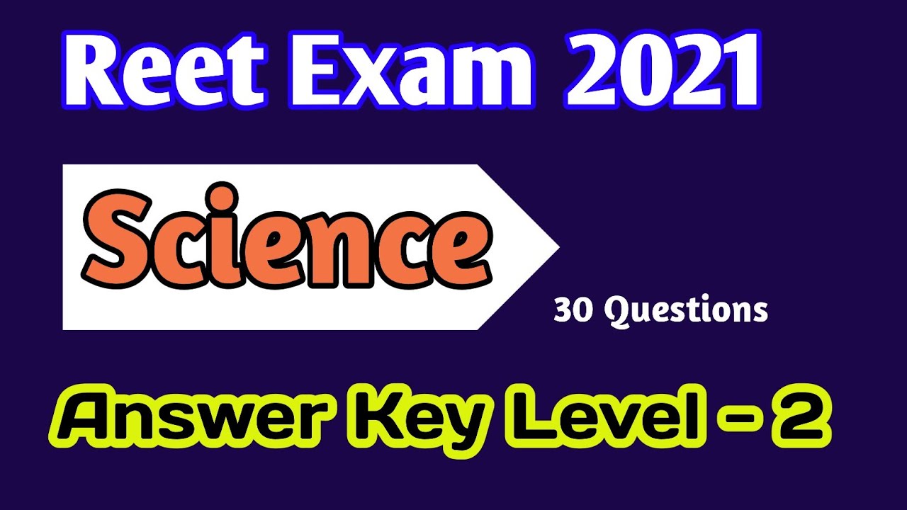 Reet 2021 level 2 Science Answer key/reet exam 2021 science questions solutions/reet science ans key