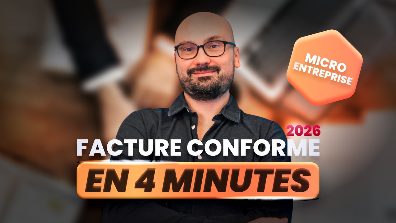 Faire une facture conforme en 2026 (et éviter les erreurs)