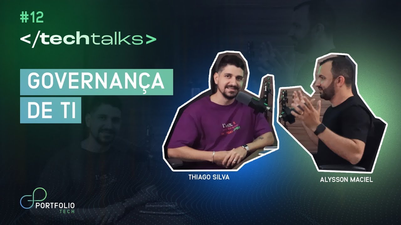 TECH TALKS #12 | GOVERNANÇA DE TI | PORTFOLIO TECH